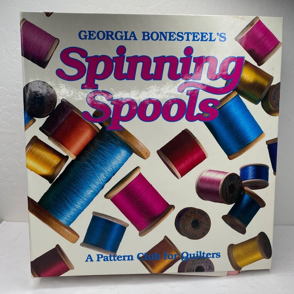 Vintage 1991 Georgia Bonesteels Spinning Spools Binder Pattern Club For Quilters
